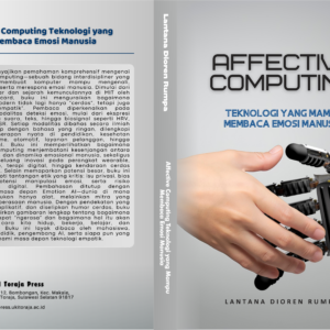 Affective Computing Teknologi yang Mampu Membaca Emosi Manusia
