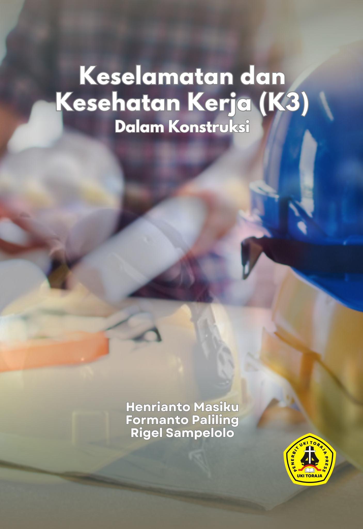 Keselamatan dan Keselamatan Kerja (K3) dalam Konstruksi