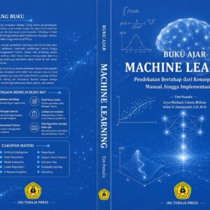 MACHINE LEARNING Konsep, Perhitungan Manual, dan Implementasi Menggunakan Python